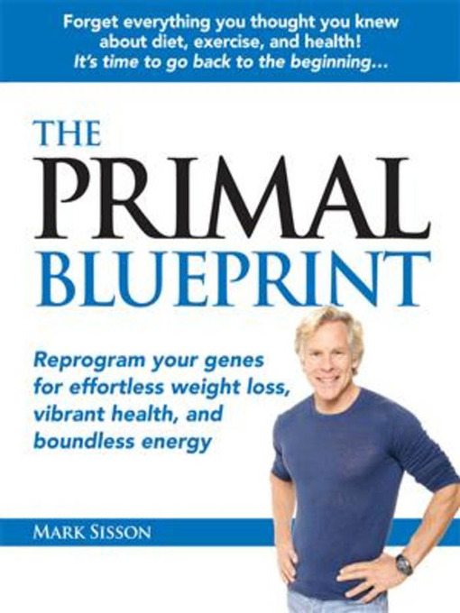 Title details for The Primal Blueprint by Mark Sisson - Available